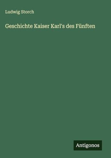 Geschichte Kaiser Karl's des Fünften