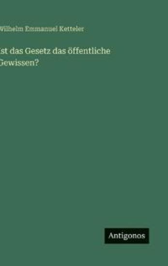 Ist das Gesetz das öffentliche Gewissen?