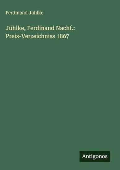 Jühlke, Ferdinand Nachf.