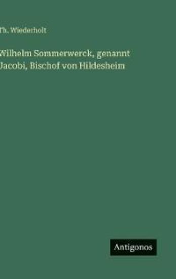 Wilhelm Sommerwerck, genannt Jacobi, Bischof von Hildesheim