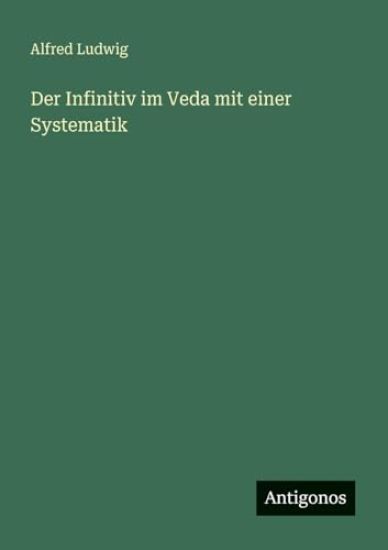 Der Infinitiv im Veda mit einer Systematik