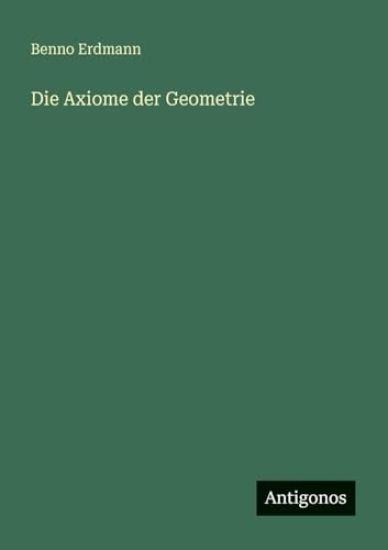 Die Axiome der Geometrie