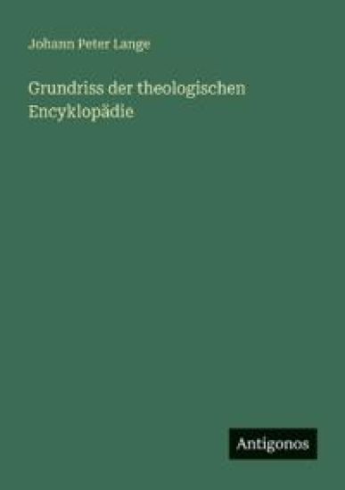 Grundriss der theologischen Encyklopädie