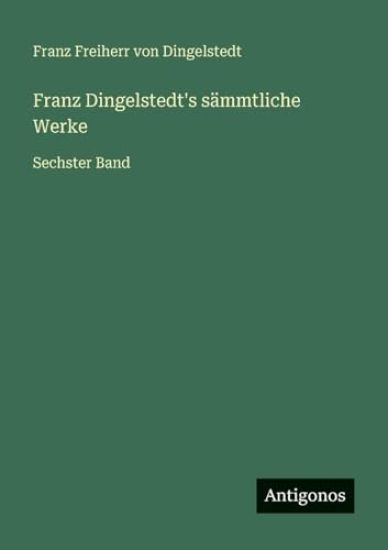 Franz Dingelstedt's sämmtliche Werke: Sechster Band