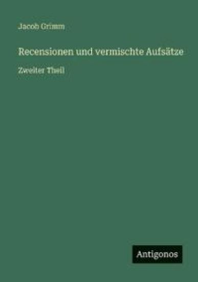 Recensionen und vermischte Aufsätze: Zweiter Theil