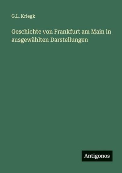 Geschichte von Frankfurt am Main in ausgewählten Darstellungen