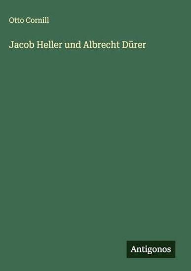 Jacob Heller und Albrecht Dürer