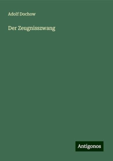 Der Zeugnisszwang