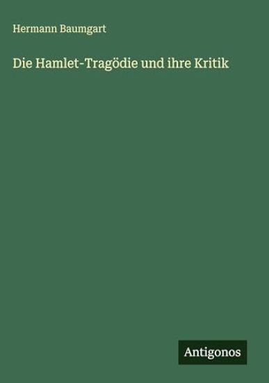 Die Hamlet-Tragödie und ihre Kritik