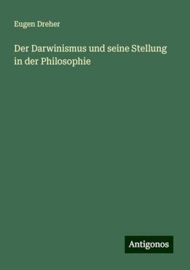 Der Darwinismus und seine Stellung in der Philosophie