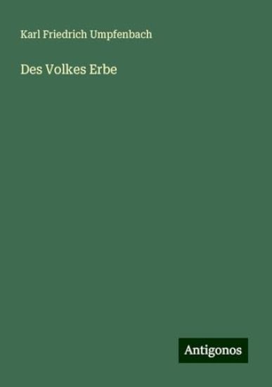 Des Volkes Erbe