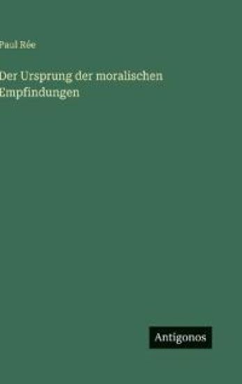 Der Ursprung der moralischen Empfindungen