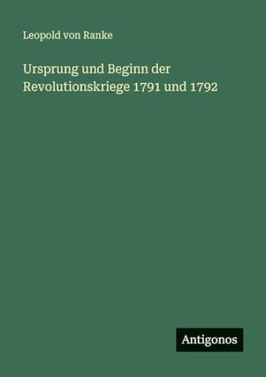 Ursprung und Beginn der Revolutionskriege 1791 und 1792