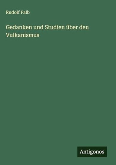 Gedanken und Studien über den Vulkanismus