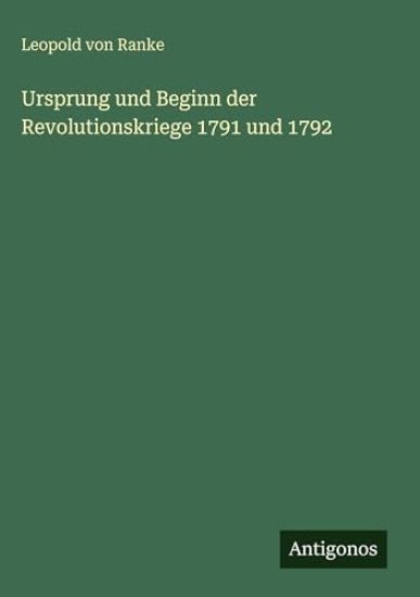 Ursprung und Beginn der Revolutionskriege 1791 und 1792