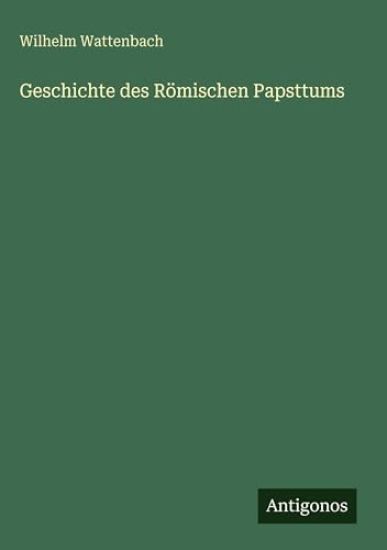 Geschichte des Römischen Papsttums
