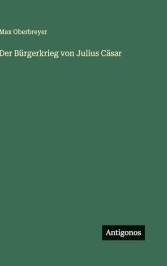 Der Bürgerkrieg von Julius Cäsar
