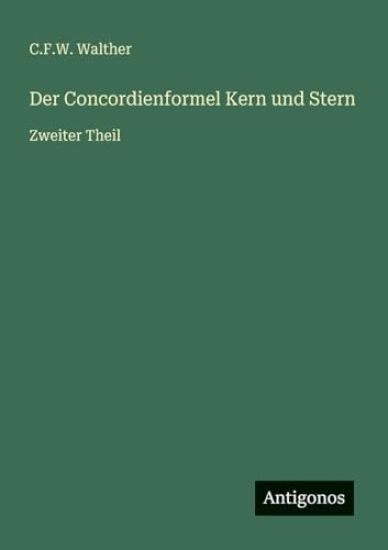 Der Concordienformel Kern und Stern