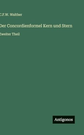 Der Concordienformel Kern und Stern