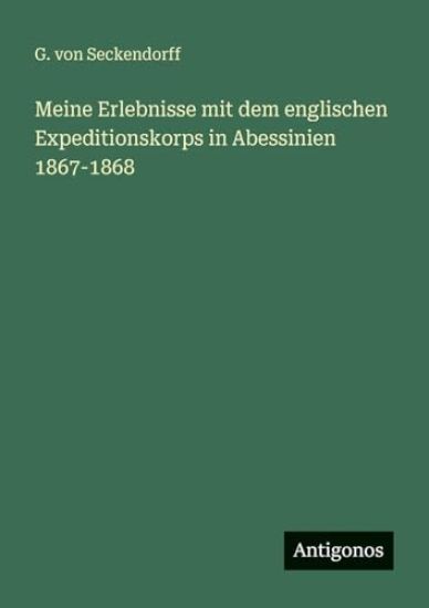 Seckendorff, G: Meine Erlebnisse mit dem englischen Expediti