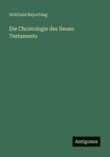 Die Christologie des Neuen Testaments