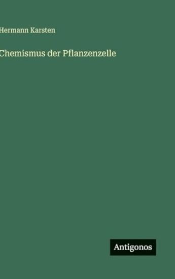 Karsten, H: Chemismus der Pflanzenzelle