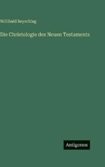 Die Christologie des Neuen Testaments