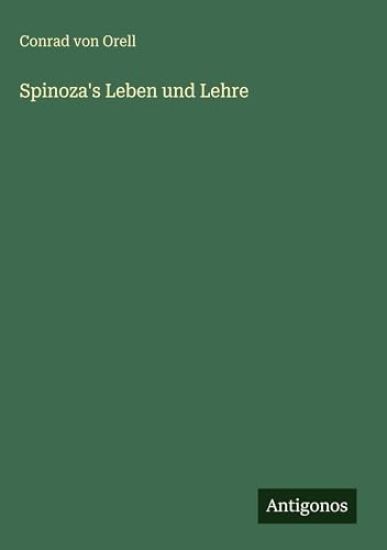 Orell, C: Spinoza's Leben und Lehre