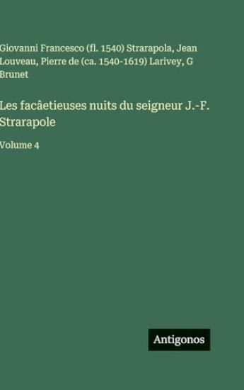 Les facâetieuses nuits du seigneur J.-F. Strarapole