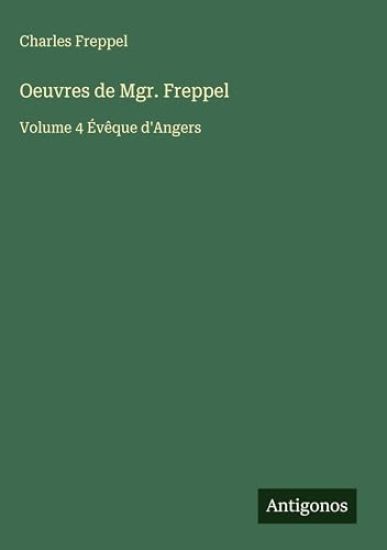 Oeuvres de Mgr. Freppel