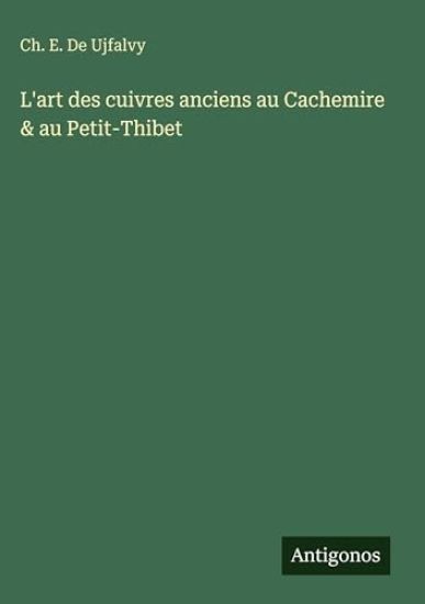 L'art des cuivres anciens au Cachemire & au Petit-Thibet