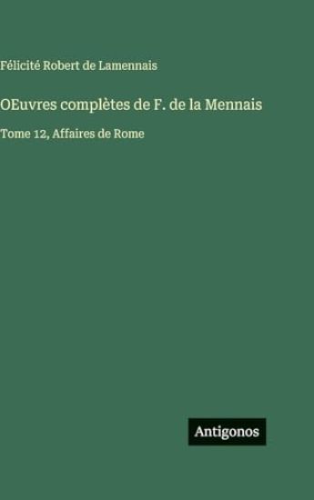 Lamennais, F: OEuvres complètes de F. de la Mennais