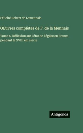 Lamennais, F: OEuvres complètes de F. de la Mennais