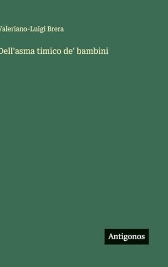 Brera, V: Dell'asma timico de' bambini