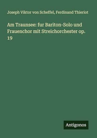 Scheffel, J: Am Traunsee: fur Bariton-Solo und Frauenchor mi