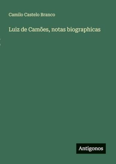 Luiz de Camões, notas biographicas