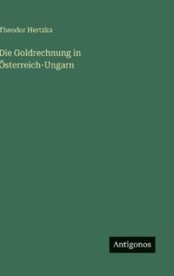 Die Goldrechnung in Österreich-Ungarn