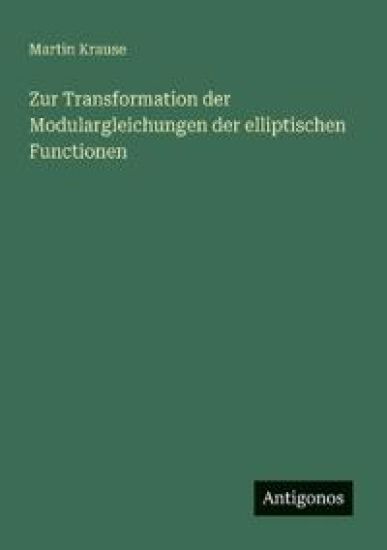 Zur Transformation der Modulargleichungen der elliptischen Functionen