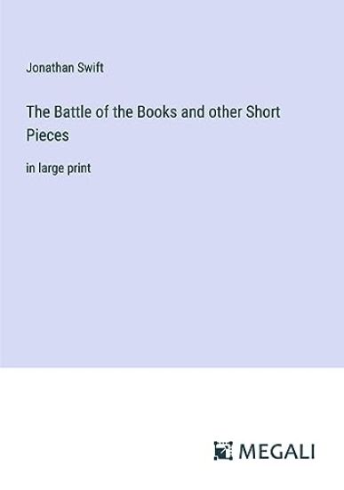 The Battle of the Books and other Short Pieces