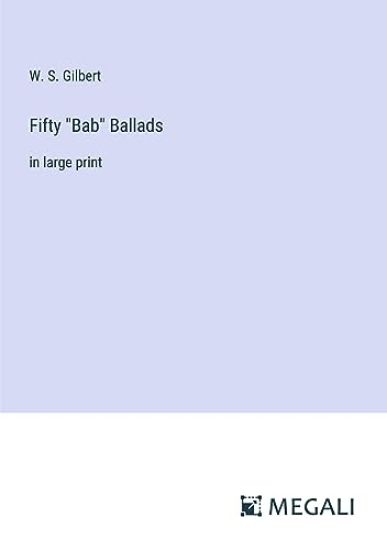 Fifty "Bab" Ballads