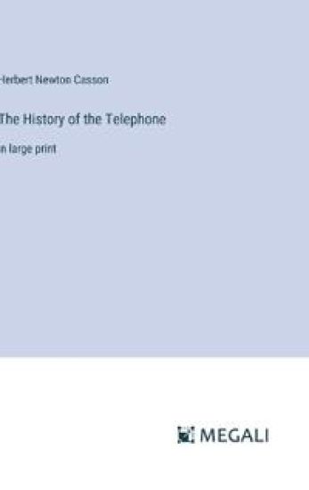 The History of the Telephone
