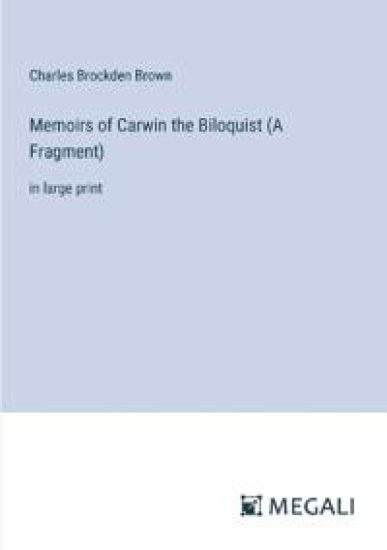 Memoirs of Carwin the Biloquist (A Fragment)