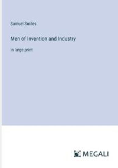 Men of Invention and Industry