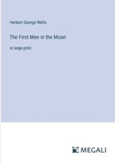 The First Men in the Moon