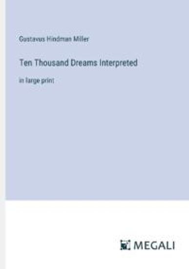 Ten Thousand Dreams Interpreted