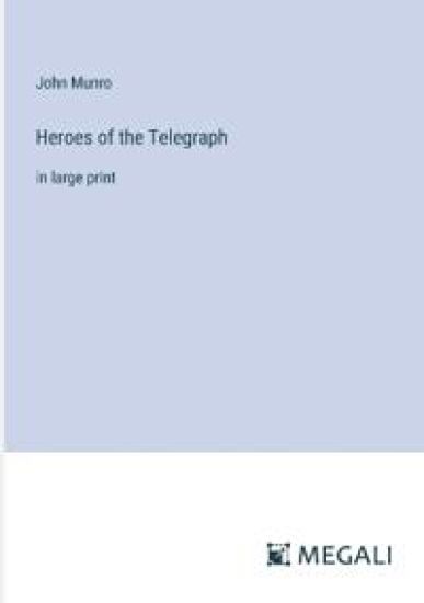 Heroes of the Telegraph