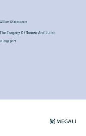 The Tragedy Of Romeo And Juliet