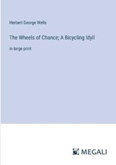 The Wheels of Chance; A Bicycling Idyll