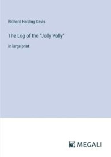 The Log of the "Jolly Polly"