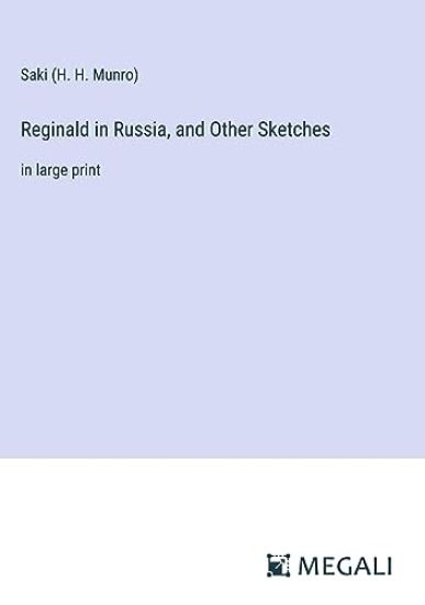 Reginald in Russia, and Other Sketches